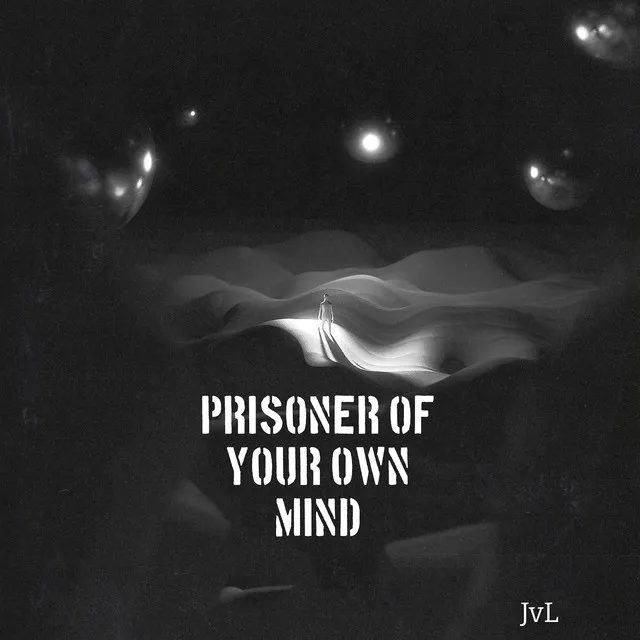 Prisoner of Your Own Mind