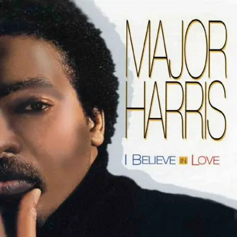 I Believe In Love (Rerecorded) by Major Harris