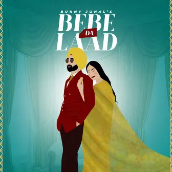 Bebe Da Laad by Bunny Johal