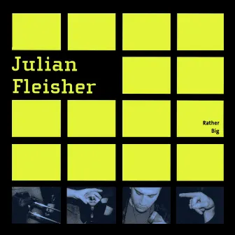 Rather Big by Julian Fleisher