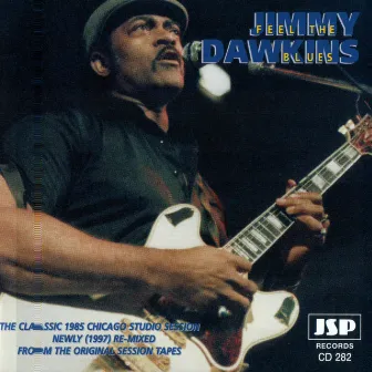 Feel The Blues by Jimmy Dawkins