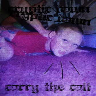 Carry The Call by Cryptic Dawn