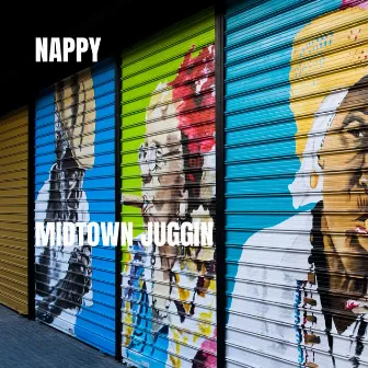 Midtown Juggin by Nappy