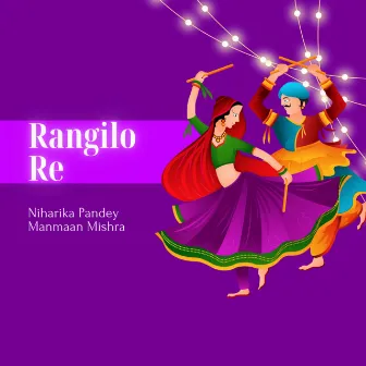 Rangilo Re by Niharika Pandey