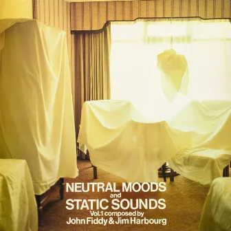 Neutral Moods and Static Sounds by Jim Harbourg