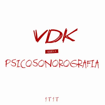 Psicosonorografia by VDK