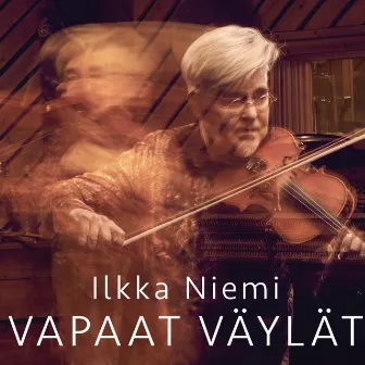 Vapaat väylät by Ilkka Niemi