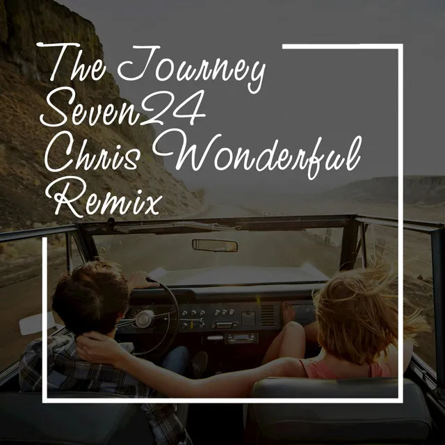 The Journey - Chris Wonderful Remix