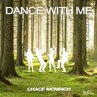 Dance with Me by Chace McNinch