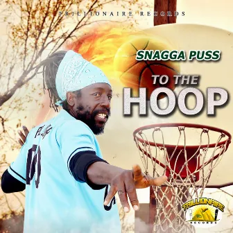 To the Hoop by Snagga Puss