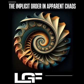 The Implicit Order in Apparent Chaos by LGF