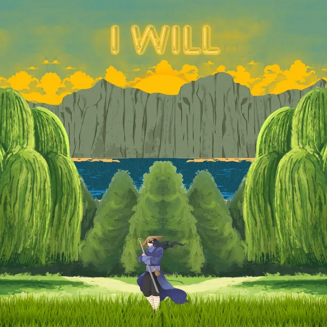 I WILL