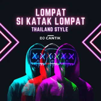 Lompat Si Katak Lompat (Thailand Style) by DJ Cantik