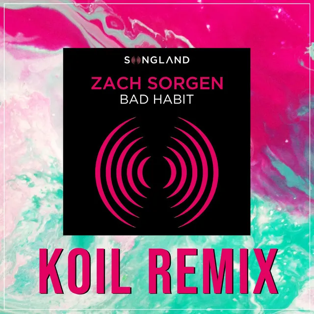 Bad Habit - Koil Remix