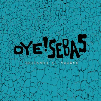 Cruzando el Charco by Oye Sebas