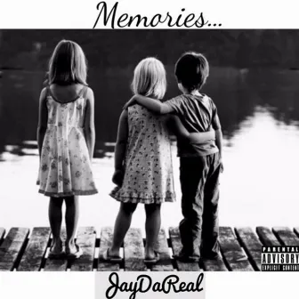 Memories by JayDaReal