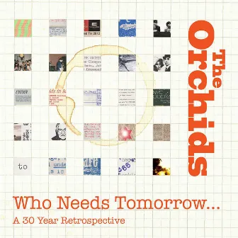 Who Needs Tomorrow by The Orchids