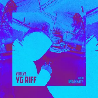 Vuelve by YG RIFF