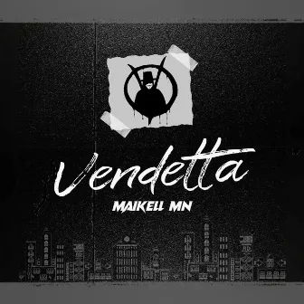 Vendetta by Maikell MN