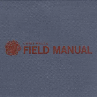 Field Manual by Chris Walla