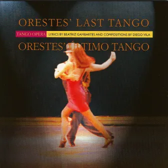 Orestes' Último Tango by Diego Vila