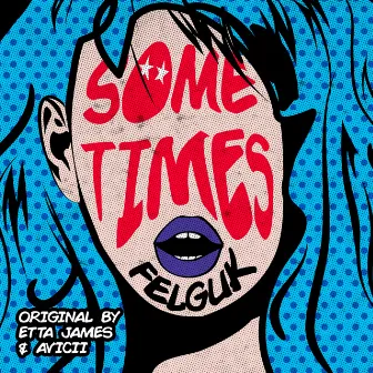 Sometimes (Radio Edit) by Felguk