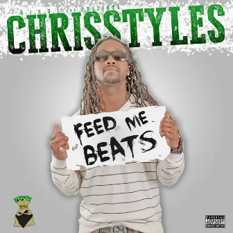 Feed Me Beats by Chris Styles