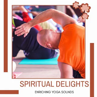 Spiritual Delights - Enriching Yoga Sounds by Yogsutra Relaxation Co