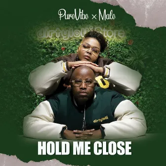 Hold Me Close by Male