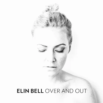 Over and Out by Elin Bell