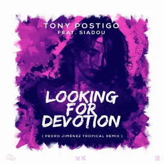 Looking For Devotion (Pedro Jimenez Tropical Remix) by Tony Postigo