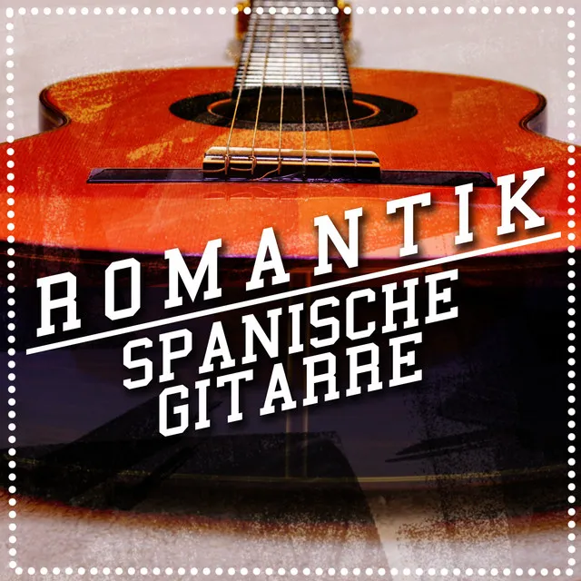 Romantik: Spanische Gitarre