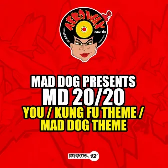 You / Kung Fu Theme / Mad Dog Theme (Mad Dog Presents MD 20/20) by MD 2020