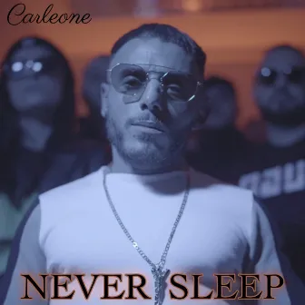 Never Sleep by Carleone