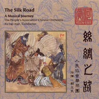 The Silk Road by People's Association Chinese Orchestra