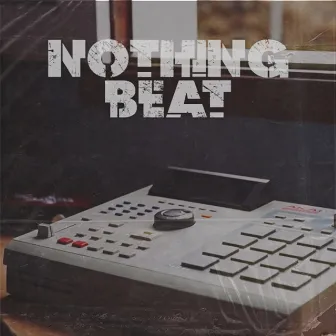 Nothing Beat by Dj Conjurer