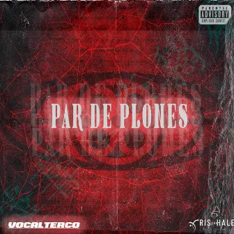 Par De Plones by VocaLTerco