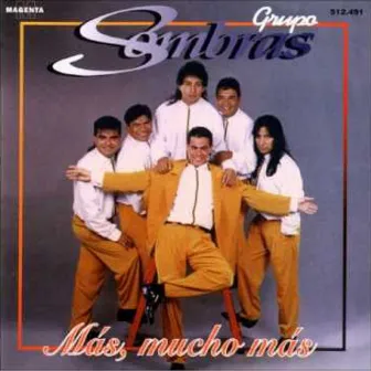 Más, Mucho Más by Grupo Sombras