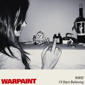 No Way Out / I'll Start Believing by Warpaint