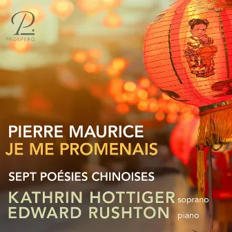 Pierre Maurice: La Flûte de Jade, Sept poésies chinoises, Op. 36: I. Je me promenais by Kathrin Hottiger