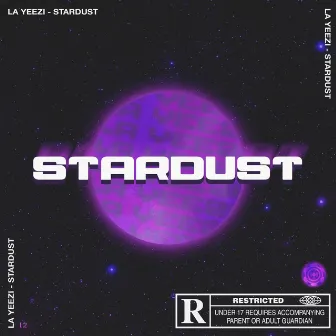 Stardust by La Yeezi