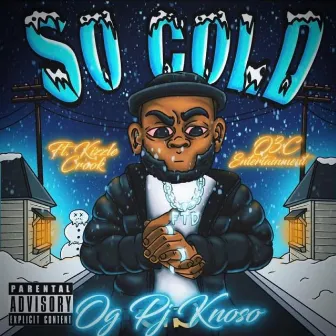 So Cold by Og Pj Knoso