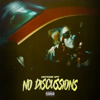 No Discussions by Southside Upti