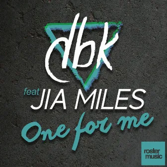 One For Me by DBK