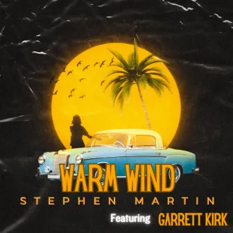 Warm Wind [Acoustic Live Sessions] by Stephen Martin