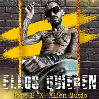 Ellos Quieren by Dope B