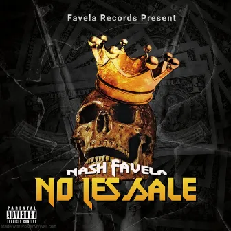 No Les Sale by Nash Favela