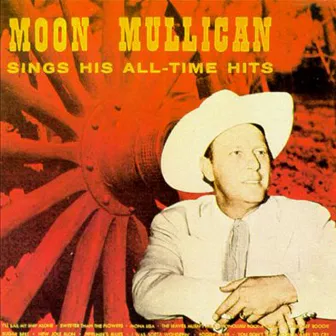 Sings His All-Time Hits by Moon Mullican