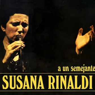 A un Semejante by Susana Rinaldi