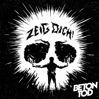 ZEIG DICH! by Betontod